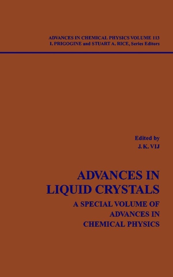 Advances in Liquid Crystals – A Special Volume of Advances in Chemical Physics V113