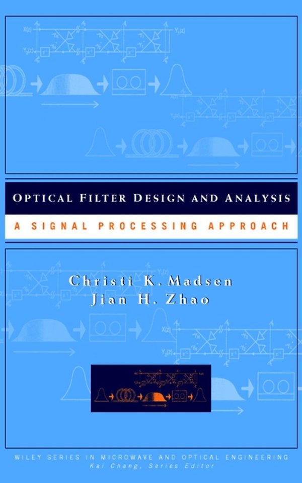 Optical Filter Design and Analysis – A Signal Processing Approach