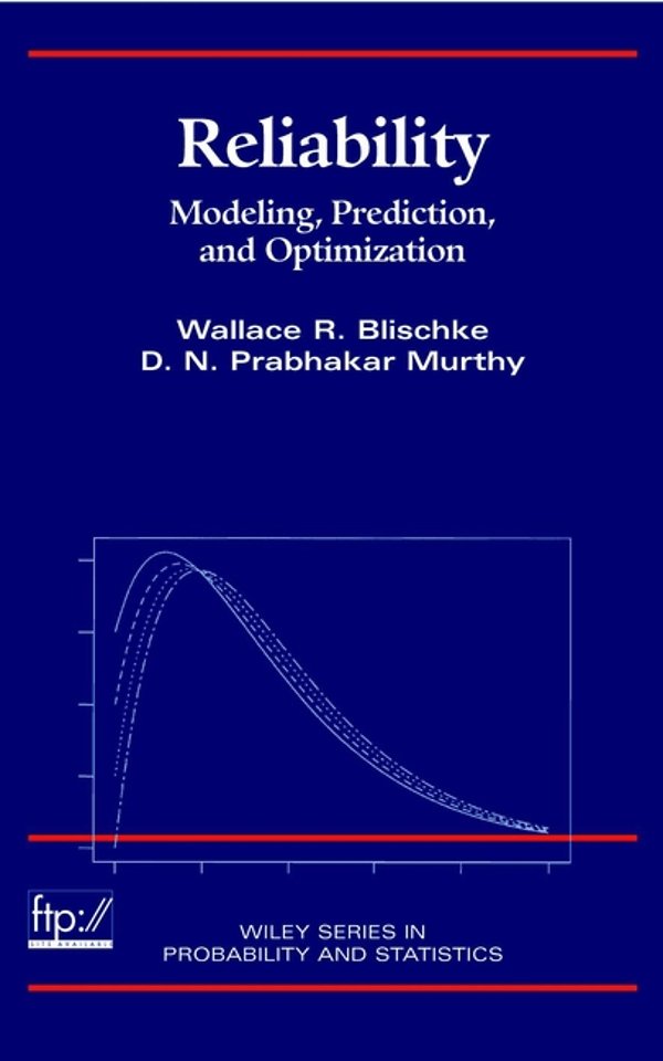 Reliability – Modeling, Prediction and Optimization