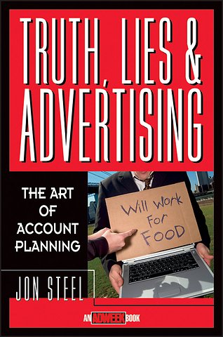Truth, Lies and Advertising – The Art of Account Planning
