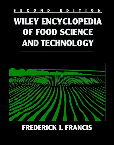 Wiley Encyclopedia of Food Science and Technology, 4 Volume Set