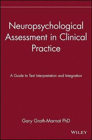 Neuropsychological Assessment in Clinical Practice