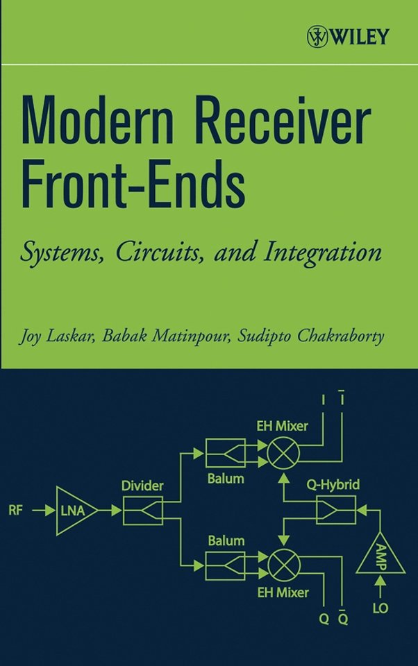 Modern Receiver Front–Ends – Systems, Circuits and Integration