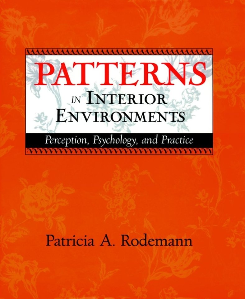 Patterns in Interior Environments – Perception, Psychology & Practice