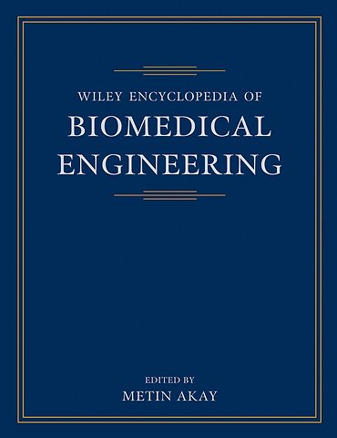 Wiley Encyclopedia of Biomedical Engineering, 6 Volume Set
