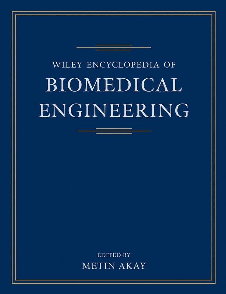Wiley Encyclopedia of Biomedical Engineering, 6 Volume Set