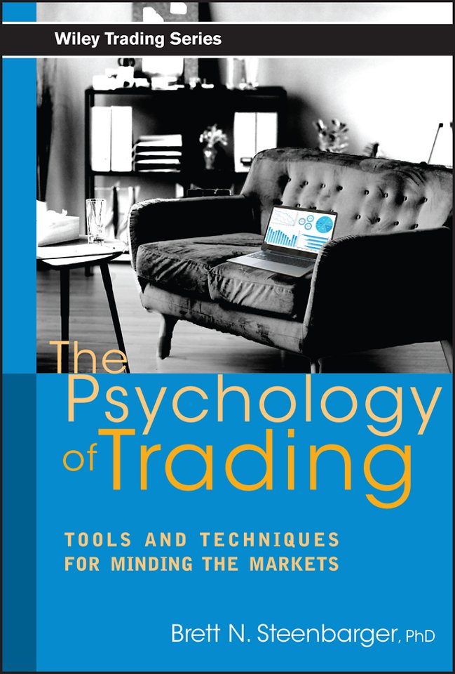 The Psychology of Trading – Tools & Techniques for Minding the Markets