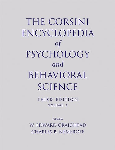 The Corsini Encyclopedia of Psychology and Behavioral Science, Volume 4