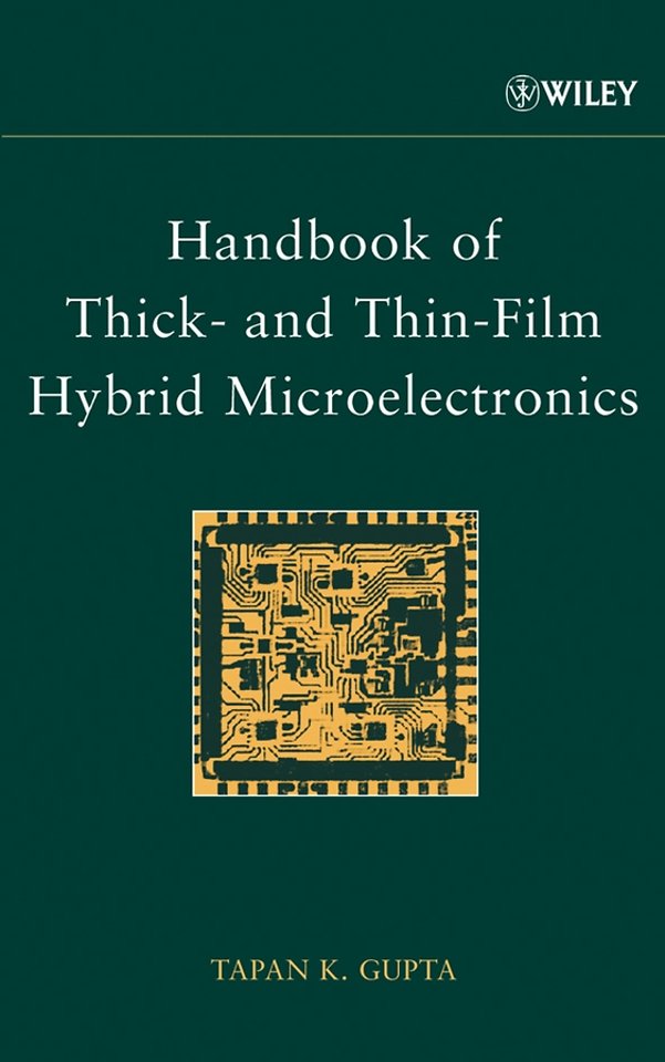 Handbook of Thick– and Thin–Film Hybrid Microelectronics