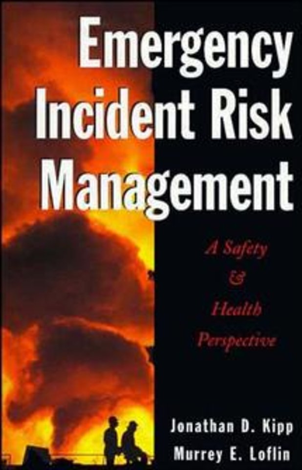 Emergency Incident Risk Management – A Safety and Health Perspective