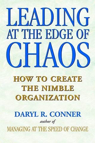 Leading at the Edge of Chaos – How to create the Nimble Organization