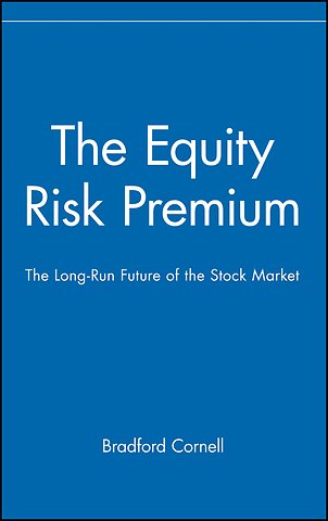 The Equity Risk Premium – The Long–Run Future of the Stock Market