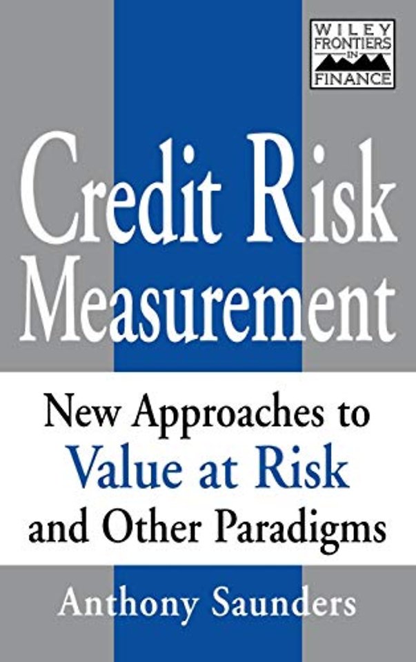 Credit Risk Measurement – New Approaches to Value at Risk & Other Paradigms