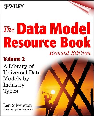 The Data Model Resource Book, Revised Edition, Vol Universal Data Models by Industry Types Revised edition V 2 +CD