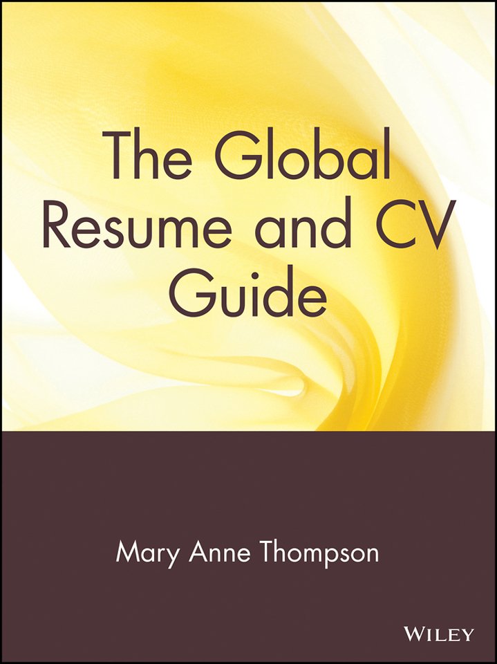 The Global Resume & CV Guide – From the Experts in Executive Research & Recruiting