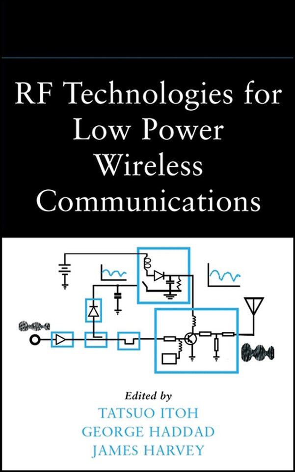 RF Technologies for Low Power Wireless Communications