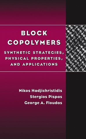 Block Copolymers – Synthetic Strategies, Physical Properties & Applications