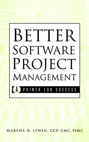 Better Software Project Management – A Primer for Success