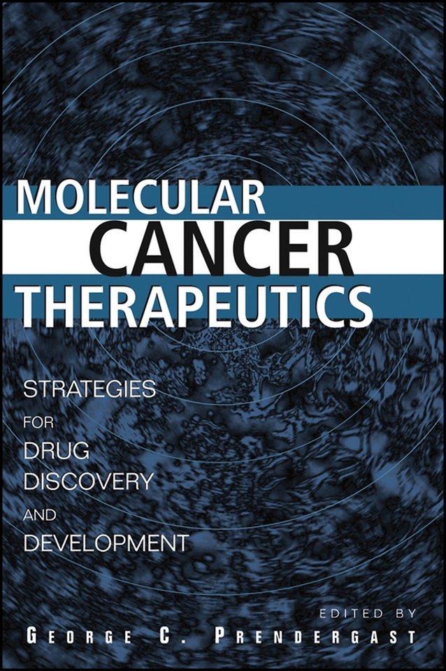 Molecular Cancer Therapeutics – Strategies for Drug Discovery and Development
