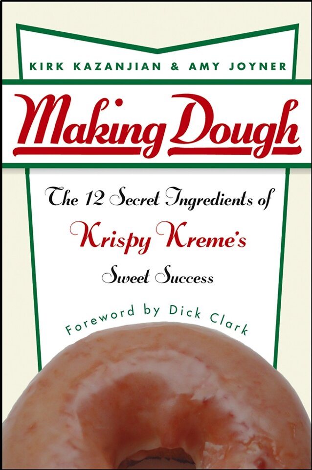 Making Dough – The 12 Secret Ingredients of Krispy Kreme′s Sweet Success