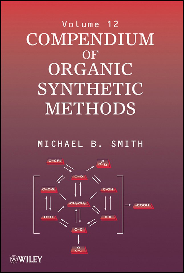 Compendium of Organic Synthetic Methods V12