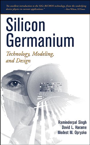 Silicon Germanium – Technology, Modeling and Design
