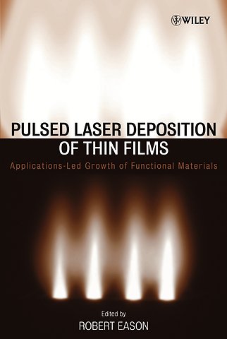 Pulsed Laser Deposition of Thin Films – Applications–Led Growth of Functional Materials