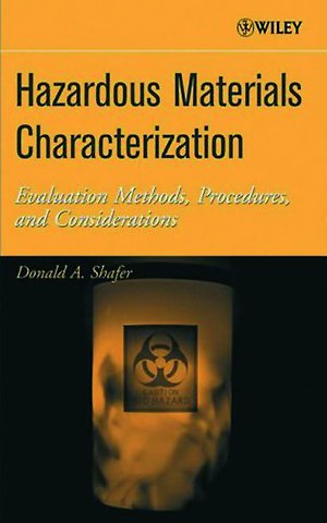 Hazardous Materials Characterization – Evaluation Methods, Procedures and Considerations