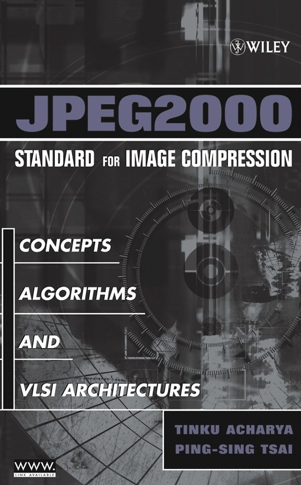 JPEG2000 Standard for Image Compression – Concepts, Algorithms and VLSI Architectures