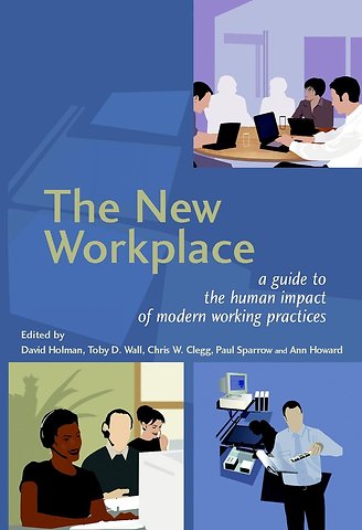 The New Workplace – A Guide to the Human Impact of Modern Working Practices