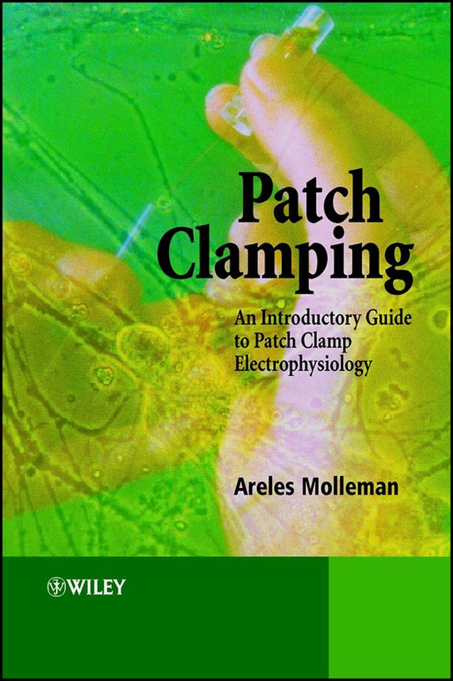 Patch Clamping – An Introductory Guide to Patch Clamp Electrophysiology