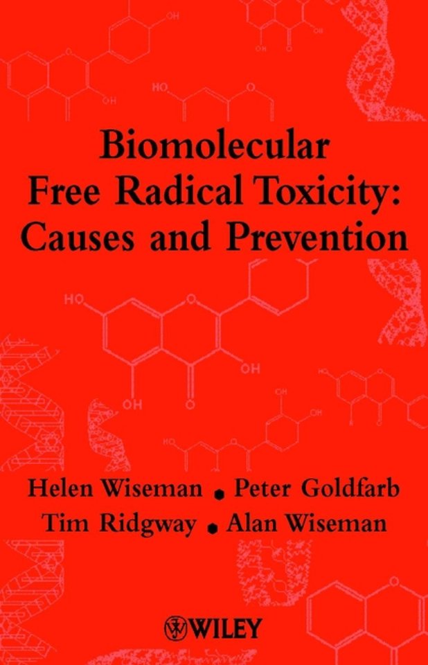 Biomolecular Free Radical Toxicity – Causes & Prevention