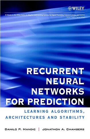 Recurrent Neural Networks for Prediction – Learning Algorithms, Architectures and Stability
