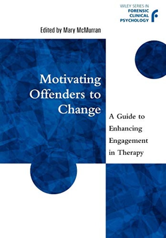 Motivating Offenders to Change – A Guide to Enhancing Engagement in Therapy