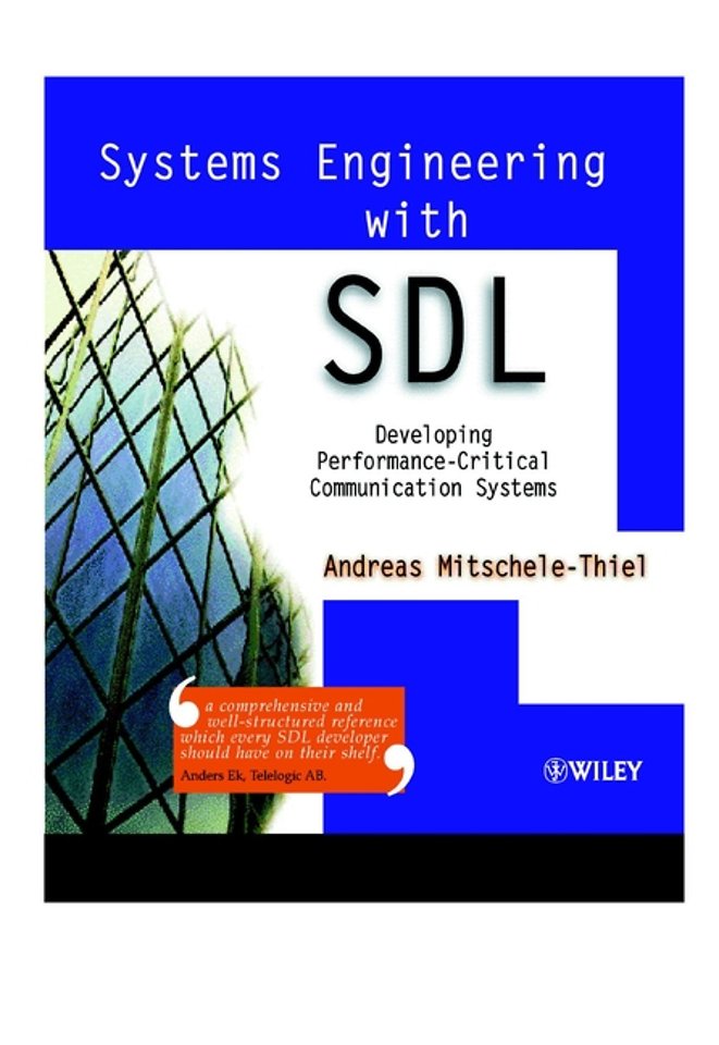 Systems Engineering with SDL – Developing Performance–Critical Communication Systems