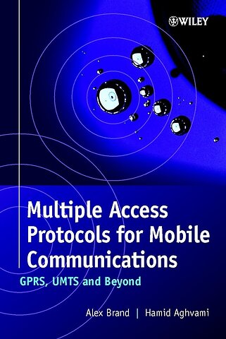Multiple Access Protocols for Mobile Communications – GPRS, UMTS & Beyond