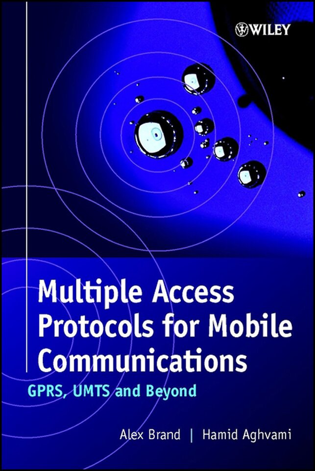 Multiple Access Protocols for Mobile Communications – GPRS, UMTS & Beyond