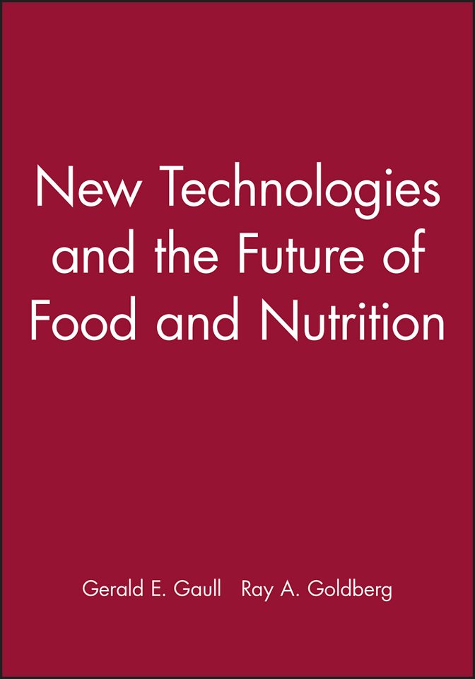 New Technologies and the Future of Food and Nutrition Proceedings Williamsburg October 1989