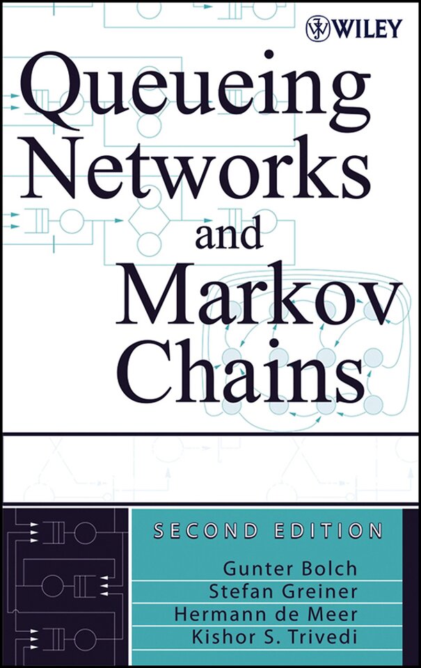Queueing Networks and Markov Chains – Modeling and Performance Evaluation with Computer Science Applications 2e