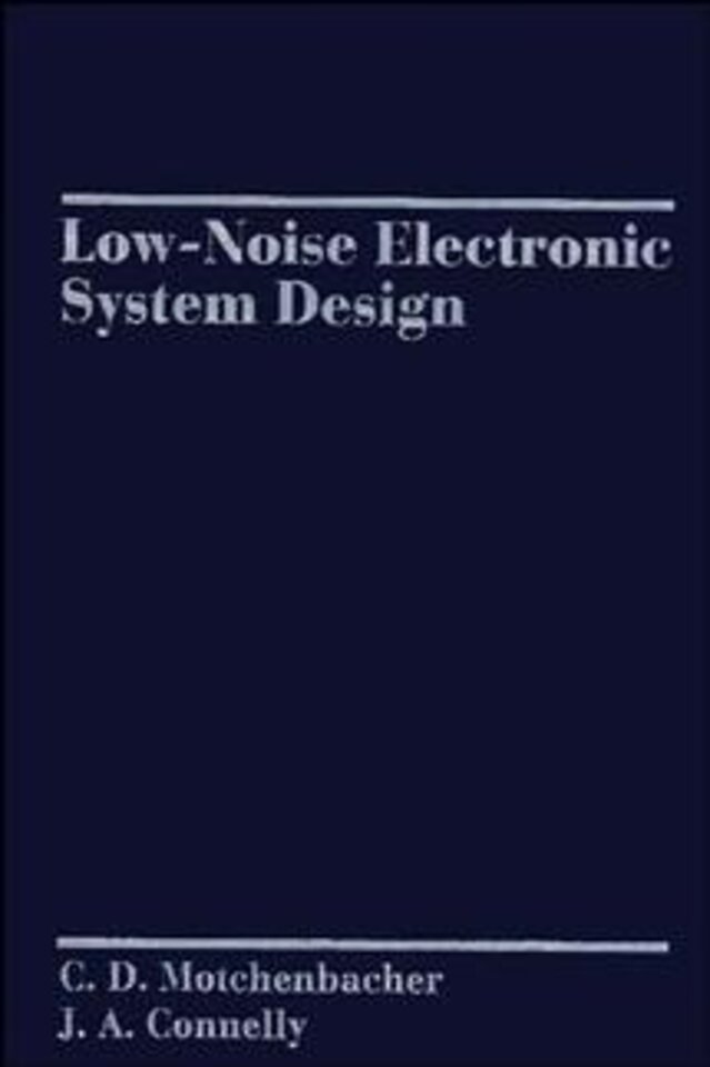 Low–Noise Electronic System Design
