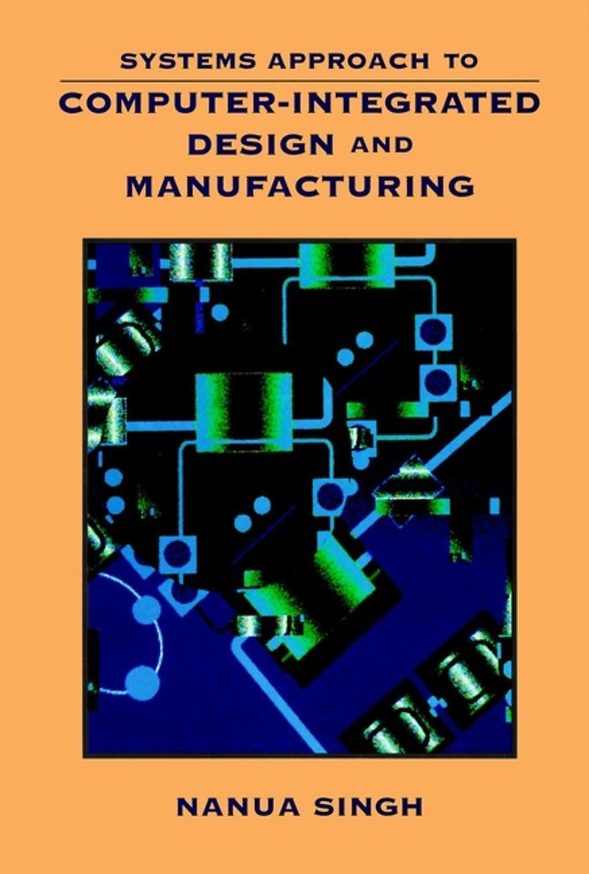 Systems Approach to Computer Integrated Design And  Manufacturing (WSE)