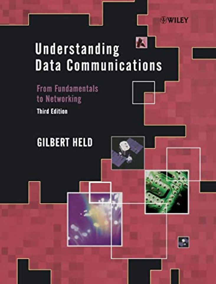 Understanding Data Communications 3e – From Fundamentals to Networking