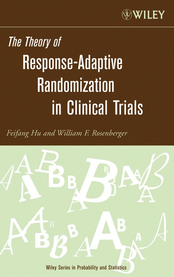 The Theory of Response–Adaptive Randomization in Clinical Trials