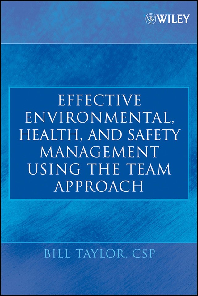 Effective Environmental, Health and Safety Management Using the Team Approach