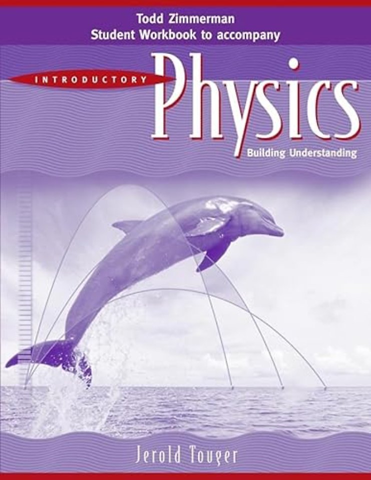Student Workbook to accomany Introductory Physics: Building Understanding, 1e