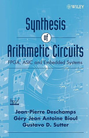 Synthesis of Arithmetic Circuits – FPGA, ASIC and Embedded Systems