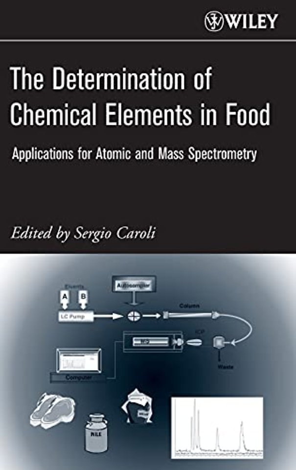 The Determination of Chemical Elements in Food – Applications for Atomic and Mass Spectrometry