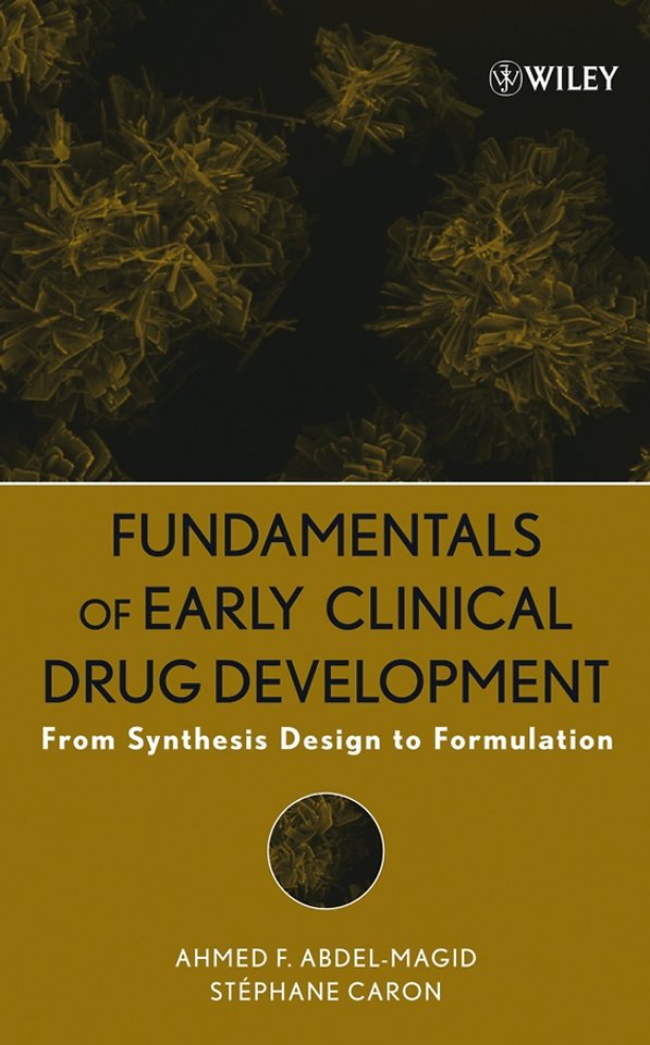 Fundamentals of Early Clinical Drug Development – From Synthesis Design to Formulation
