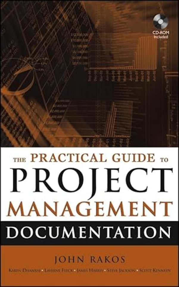 The Practical Guide to Project Management Documentation +CD