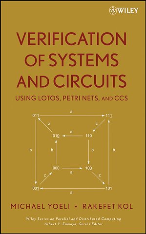 Verification of Systems and Circuits Using LOTOS, Petri Nets, and CCS